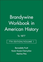 Brandywine Workbook in American History, Vol. 1: To 1877 1881089339 Book Cover