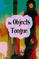 The Objects Tongue B0FMS5RLJF Book Cover