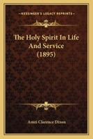 The Holy Spirit In Life And Service 1167043243 Book Cover