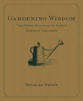 Gardening Wisdom: Time-Proven Solutions for Today's Gardening Challenges 0809225271 Book Cover