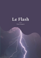 Le Flash: Recueil de poèmes (French Edition) 2322477419 Book Cover