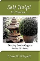 Self Help? No Thanks, I Can Do It Myself: Surviving Life's Journey 1440120161 Book Cover