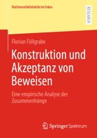 Konstruktion Und Akzeptanz Von Beweisen: Eine Empirische Analyse Der Zusammenhänge 3658413026 Book Cover
