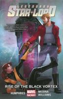 Legendary Star-Lord, Vol. 2: Rise of the Black Vortex 0785191607 Book Cover