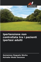 Ipertensione non controllata tra i pazienti ipertesi adulti (Italian Edition) 620862942X Book Cover