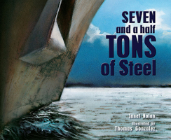 Seven and a Half Tons of Steel 1561459127 Book Cover
