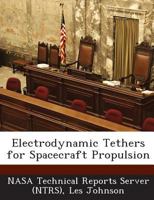Electrodynamic Tethers for Spacecraft Propulsion 128902216X Book Cover