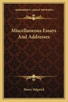 Miscellaneous Essays And Addresses 1428606742 Book Cover