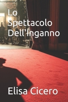 Lo Spettacolo Dell'Inganno B0F2YL14BS Book Cover