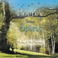 Poetry from Spirit 1452583889 Book Cover