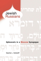 Jewish Russians: Upheavals in a Moscow Synagogue 0812218388 Book Cover