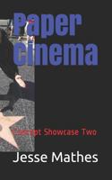 Paper Cinema: Concept Showcase Two 1793897999 Book Cover