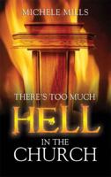 There's Too Much Hell In The Church 1603832998 Book Cover