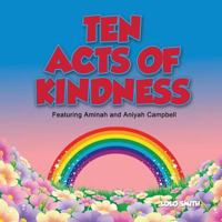 Ten Acts of Kindness Featuring Aminah and Aniyah Campbell 1548245224 Book Cover