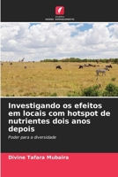 Investigando os efeitos em locais com hotspot de nutrientes dois anos depois (Portuguese Edition) 6206675521 Book Cover
