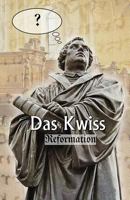 Das Kwiss: Reformation 1977551742 Book Cover