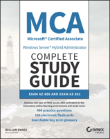 MCA Windows Server Hybrid Administrator Complete Study Guide with 400 Practice Test Questions: Exam AZ-800 and Exam AZ-801 1394155417 Book Cover