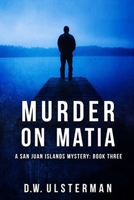 Murder on Matia 1545242941 Book Cover