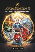 Samsara 1: El chico que dibujaba héroes: Novela juvenil sobre bullying (+13) (Ciclo Samsara) (Spanish Edition) B0GBG746M1 Book Cover