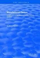Manufactured Carbon - Self Lubricating/Mechanical Division: A Self-Lubricating Material for Mechanical Devices 0849356555 Book Cover