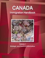 Canada Immigration Handbook: Strategic Information and Basic Laws 1438782306 Book Cover