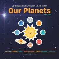 An Introduction to Astronomy and the Cosmos: Our Planets B0C2SH6J5J Book Cover