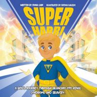 Super Harri. A Boy's Journey Through Branchio-oto-renal Syndrome and Bravery 1764296354 Book Cover