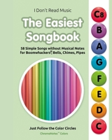The Easiest Songbook. 58 Simple Songs without Musical Notes B0CPMCM6WL Book Cover