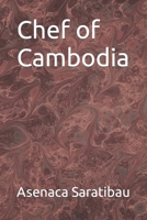 Chef of Cambodia B0CLR2JD8F Book Cover