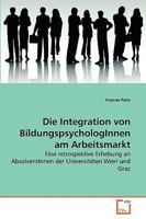 Die Integration von BildungspsychologInnen am Arbeitsmarkt 3639265386 Book Cover