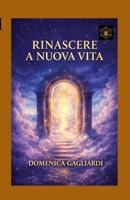 RINASCERE A NUOVA VITA B0FXFWSGD9 Book Cover