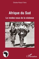 Afrique du Sud: Le rendez-vous de la violence (Études Africaines) (French Edition) 2343044821 Book Cover