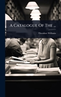 A Catalogue Of The ... 1024450945 Book Cover