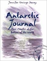 Antarctic Journal: Four Months at the Bottom of the World 0060285877 Book Cover