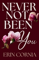 Never Not Been You (The Chicago Series) B0GV39VZYJ Book Cover