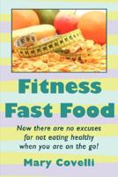 Fitness Fast Food 1434326047 Book Cover