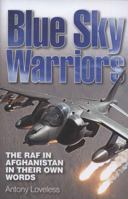 Blue Sky Warriors: Heroic Tales from the Front Line with Today's RAF 1844256332 Book Cover