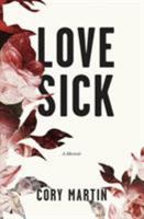 Love Sick: A Memoir 0996919325 Book Cover