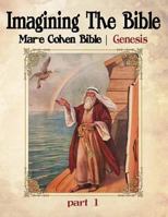 Imagining the Bible - Genesis: Mar-E Cohen Bible 1530986583 Book Cover