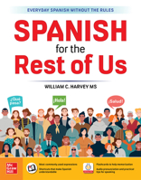 Spanish for the Rest of Us 1260473260 Book Cover