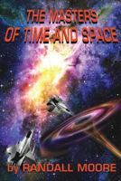 The Masters of Time and Space 1515052303 Book Cover