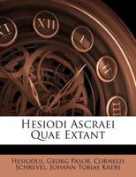 Hesiodi Ascraei Quae Extant 1175140090 Book Cover