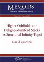 Higher Orbifolds and Deligne-Mumford Stacks As Structured Infinity-Topoi 1470441446 Book Cover