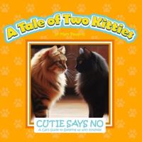 Cutie Says No: A Cat’s Guide to Speaking Up With Kindness (A Tale of Two Kitties) B0G3X1DM3K Book Cover