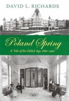 Poland Spring: A Tale of the Gilded Age, 1860-1900 (Poland Spring) 1584654821 Book Cover