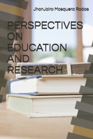 PERSPECTIVES ON EDUCATION AND RESEARCH B09CRLCFFV Book Cover