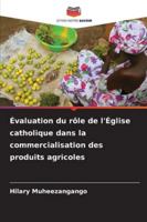 Évaluation du rôle de l'Église catholique dans la commercialisation des produits agricoles (French Edition) 6207827090 Book Cover