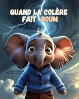 Quand la colère fait BOUM (À hauteur d’enfant) (French Edition) B0FHG6WM8D Book Cover