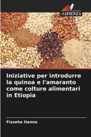 Iniziative per introdurre la quinoa e l'amaranto come colture alimentari in Etiopia 6206336832 Book Cover