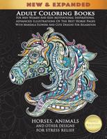 Adult Coloring Books For Men Women And Kids Motivational Inspirational Advanced Illustrations Of The Best Horse Pages With Mandala Flowers And Cute ... Animals And Other Designs For Stress Relief 1718641087 Book Cover